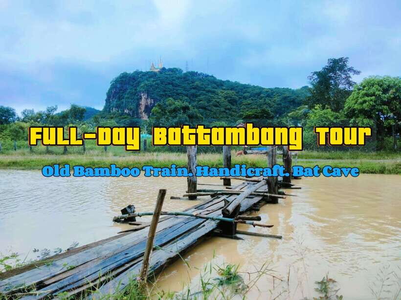 Full-day: Handicraft, Bamboo train, Killing cave, Bat Cave - Key things to know before you go